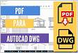 Como converter um arquivo em PDF para DWG
